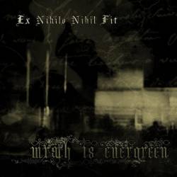Wrath Is Evergreen : Ex Nihilo Nihil Fit